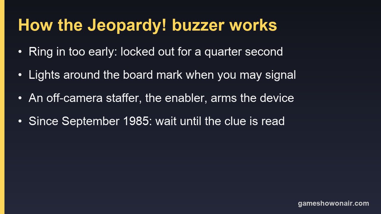 Card summarizing how the Jeopardy! buzzer works: early presses are locked out for a quarter of a second and lights around the board mark when players may signal
