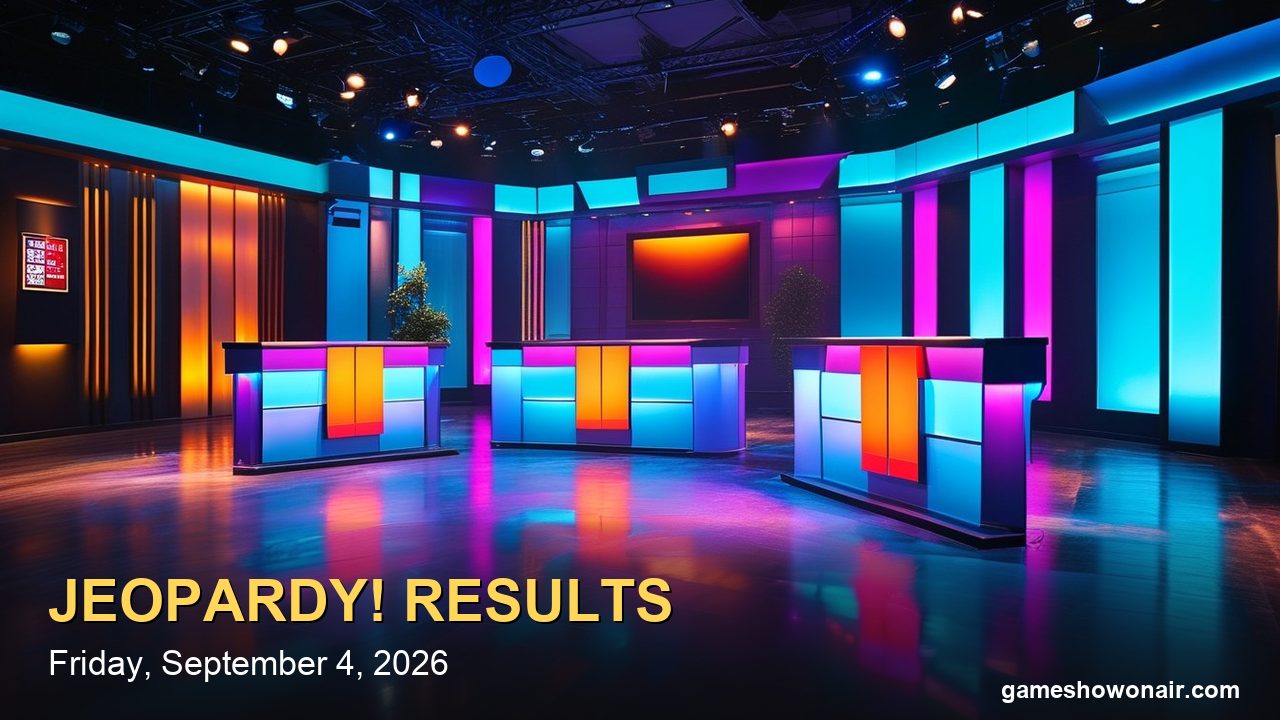 Who Won Jeopardy! Tonight? (Friday, Sept. 4, 2026) — Final Jeopardy Answer and Scores (Spoilers)
