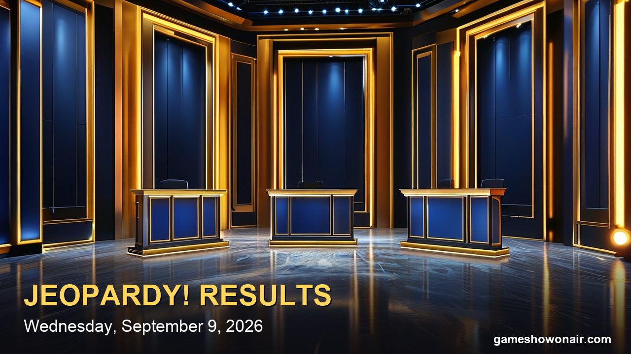 Who Won Jeopardy! Tonight? (Wednesday, Sept. 9, 2026) — Final Jeopardy Answer and Scores (Spoilers)