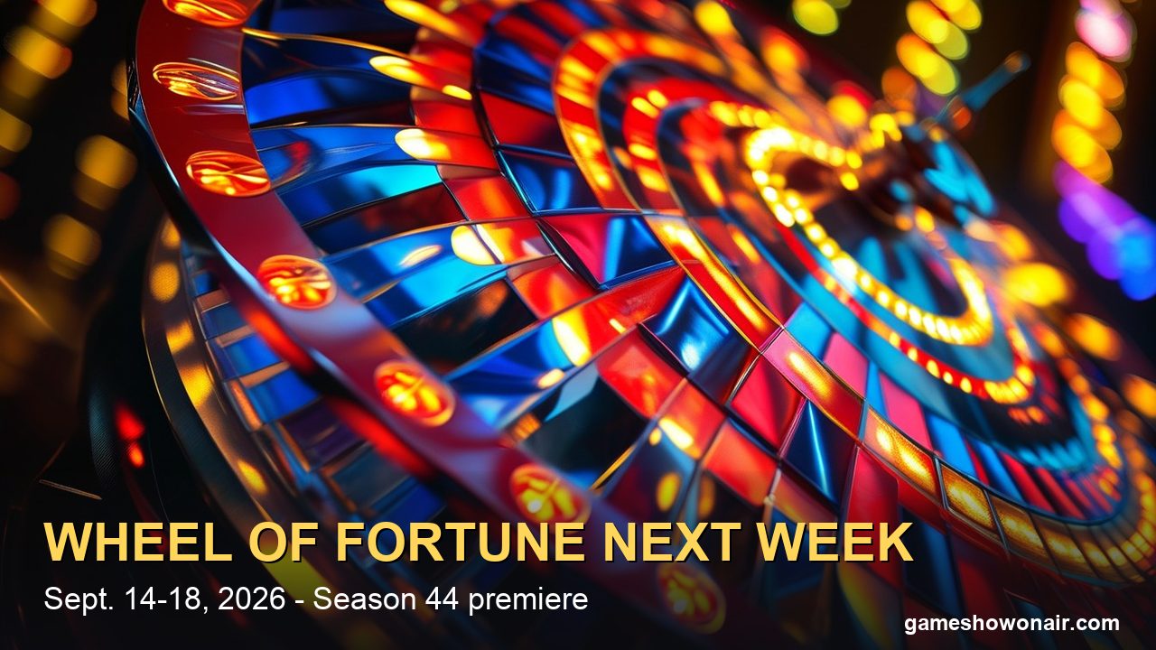 Wheel of Fortune Next Week (Sept. 14–18, 2026): Season 44 Premieres Monday With a New $1,000-a-Puzzle Opener